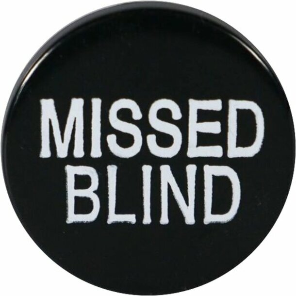 Missed Blind Schwarz